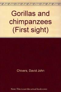Gorillas and Chimpanzees