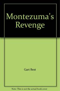 Montezuma's Revenge
