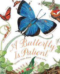 A Butterfly Is Patient (Nature Books for Kids, Children's Books Ages 3-5, Award Winning Children's Books)