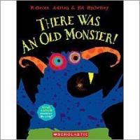 There was an Old Monster