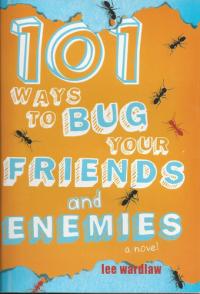 101 Ways to Bug Your Friends and Enemies