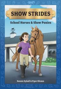 Show Strides Vol. 1 School Horses & Show Ponies Volume 1