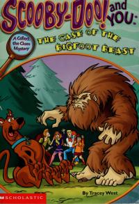 Scooby-Doo! and You The Case of the Bigfoot Beast