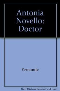 Antonia Novello, Doctor