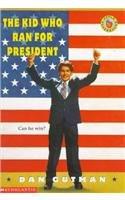 The Kid Who Ran for President