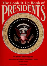 The Look-it-up Book of Presidents