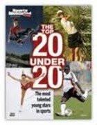 The Top 20 Under 20 (Sports Illustrated Kids)