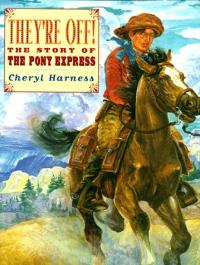 They're Off! The Story of the Pony Express