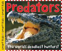 Smart Kids: Predators The World's Deadliest Hunters