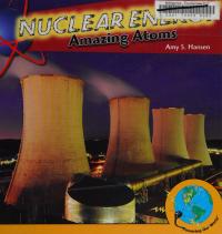 Nuclear Energy Amazing Atoms