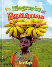 The Biography of Bananas