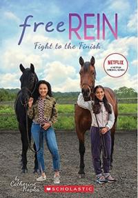 Fight to the Finish (Free Rein #2)