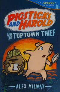 Pigsticks and Harold and the Tuptown Thief