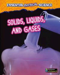 Solids, Liquids, and Gases