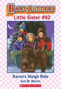 Karen's Sleigh Ride (Baby-Sitters Little Sister #92)