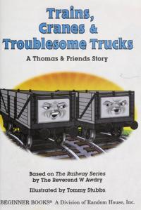 Trains, Cranes and Troublesome Trucks