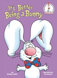 It's Better Being a Bunny An Early Reader Book for Kids