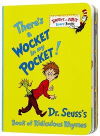 There's a Wocket in My Pocket! Dr. Seuss's Book of Ridiculous Rhymes