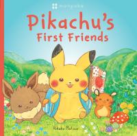 Pikachu's First Friends (Pokémon Monpoke Picture Book) (Media Tie-In)