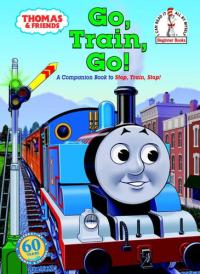 Go, train, go! a Thomas the Tank Engine story