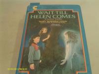 Wait Till Helen Comes A Ghost Story