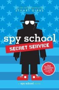 Spy School Secret Service A Spy School Novel