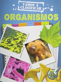 Vamos a Clasificar Organismos Let's Classify Organisms