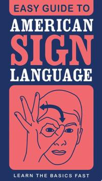 Easy Guide to American Sign Language
