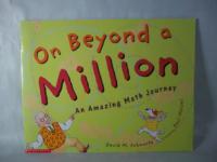On Beyond a Million An Amazing Math Journey