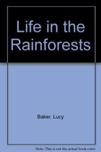 Life in the Rainforests