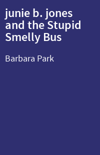 junie b. jones and the Stupid Smelly Bus