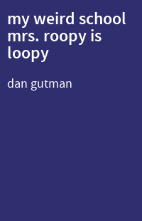 my weird school mrs. roopy is loopy