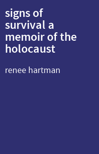 signs of survival a memoir of the holocaust