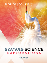 Florida Savvas Science Explorations ©2025, Comprehensive Course 2