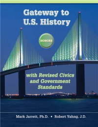 Gateway to U.S. History with Revised Civics and Government Standards Honors